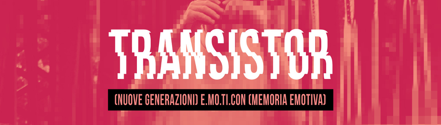 FESTIVAL TRANSISTOR 3a edizione 2018
