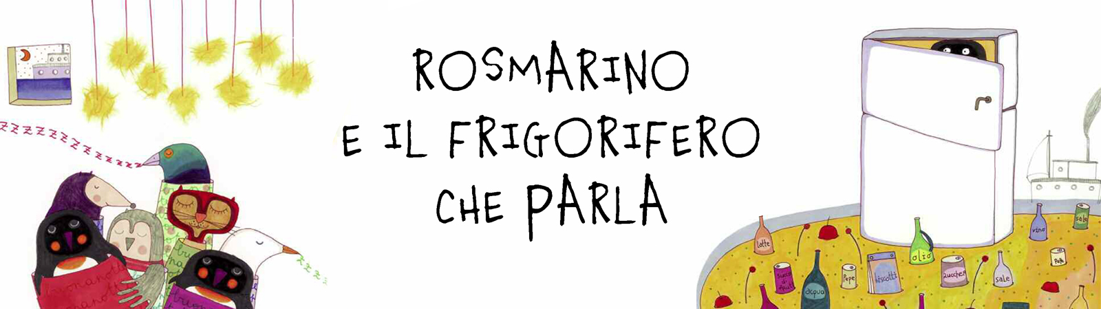 GUFO ROSMARINO E IL FRIGORIFERO CHE PARLA